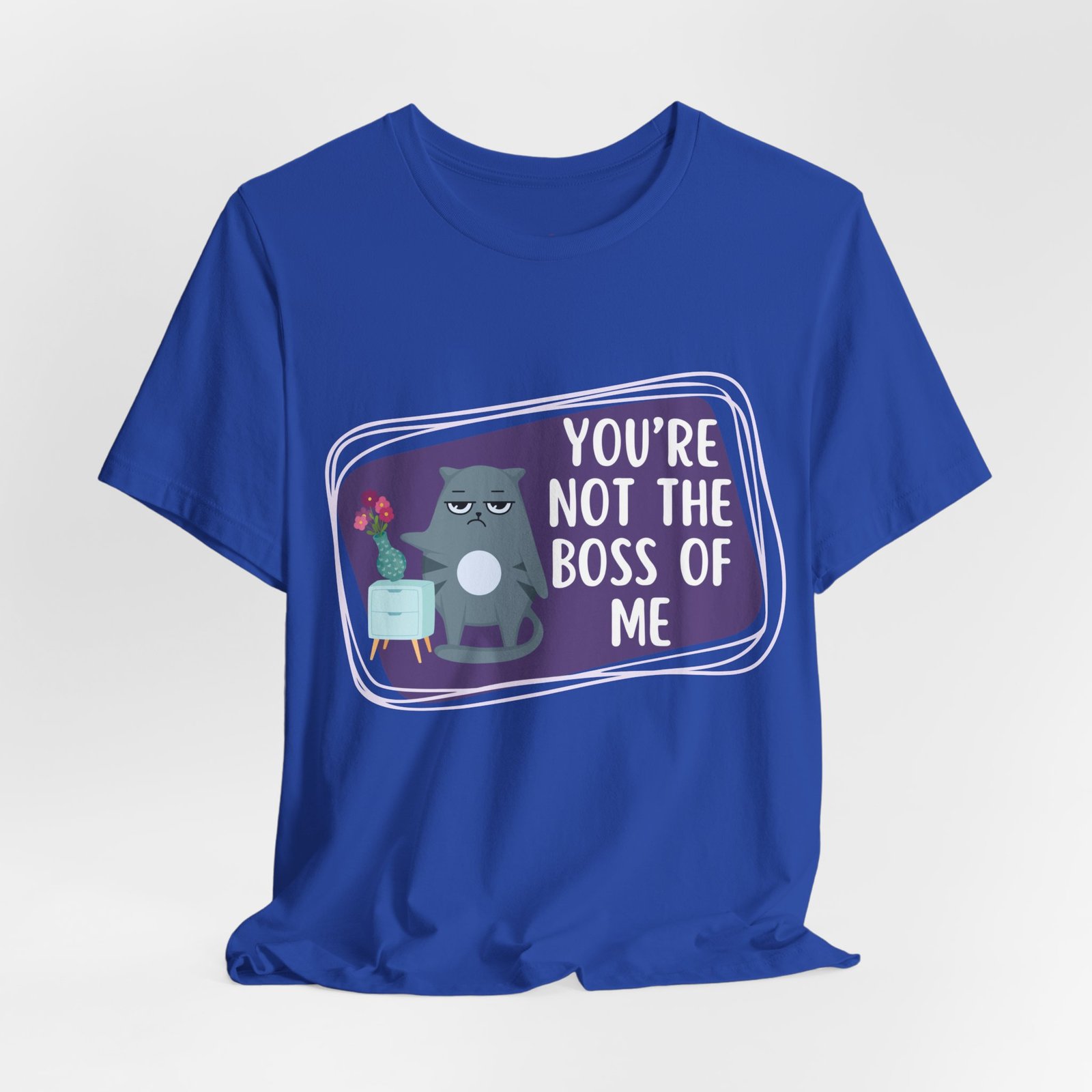 You’re Not the Boss of Me Tee | Cotton Graphic T-Shirt - Image 60