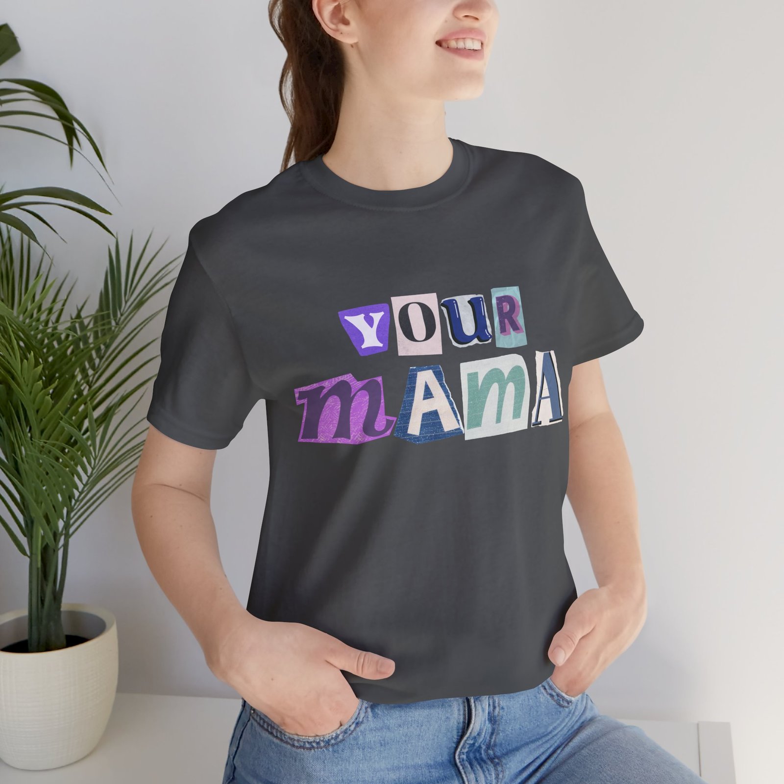Your Mama Tee | Cotton Graphic T-Shirt - Image 46