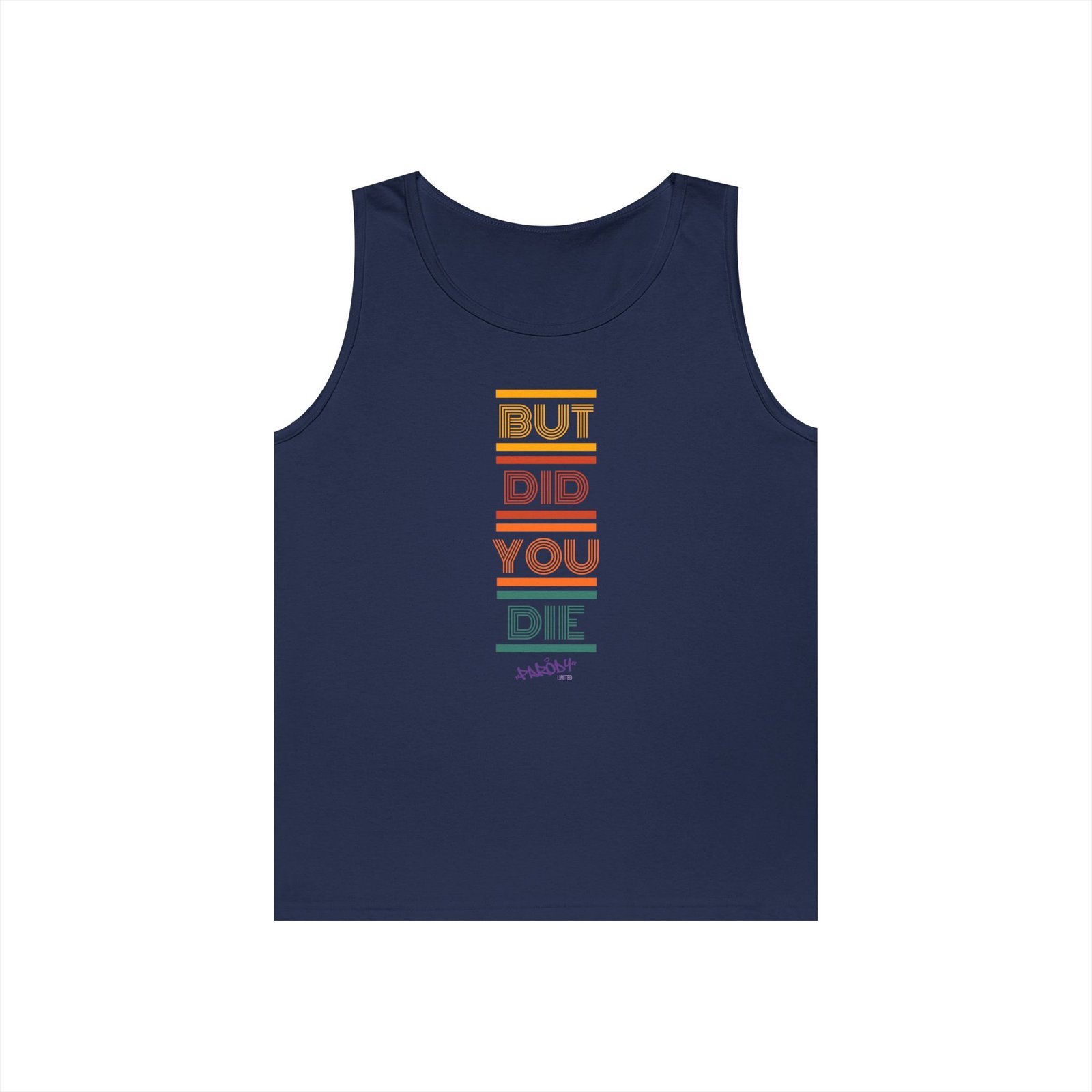 But Did You Die Tank | Cotton Graphic Tank Top - Image 13