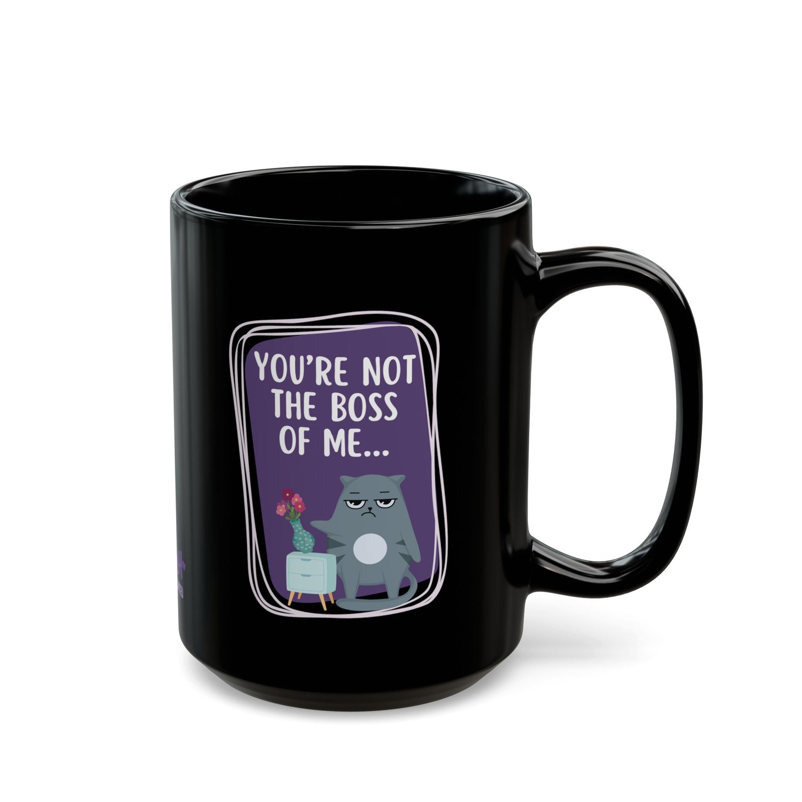 You're Not the Boss of Me | Black Ceramic Graphic Mug - Image 4
