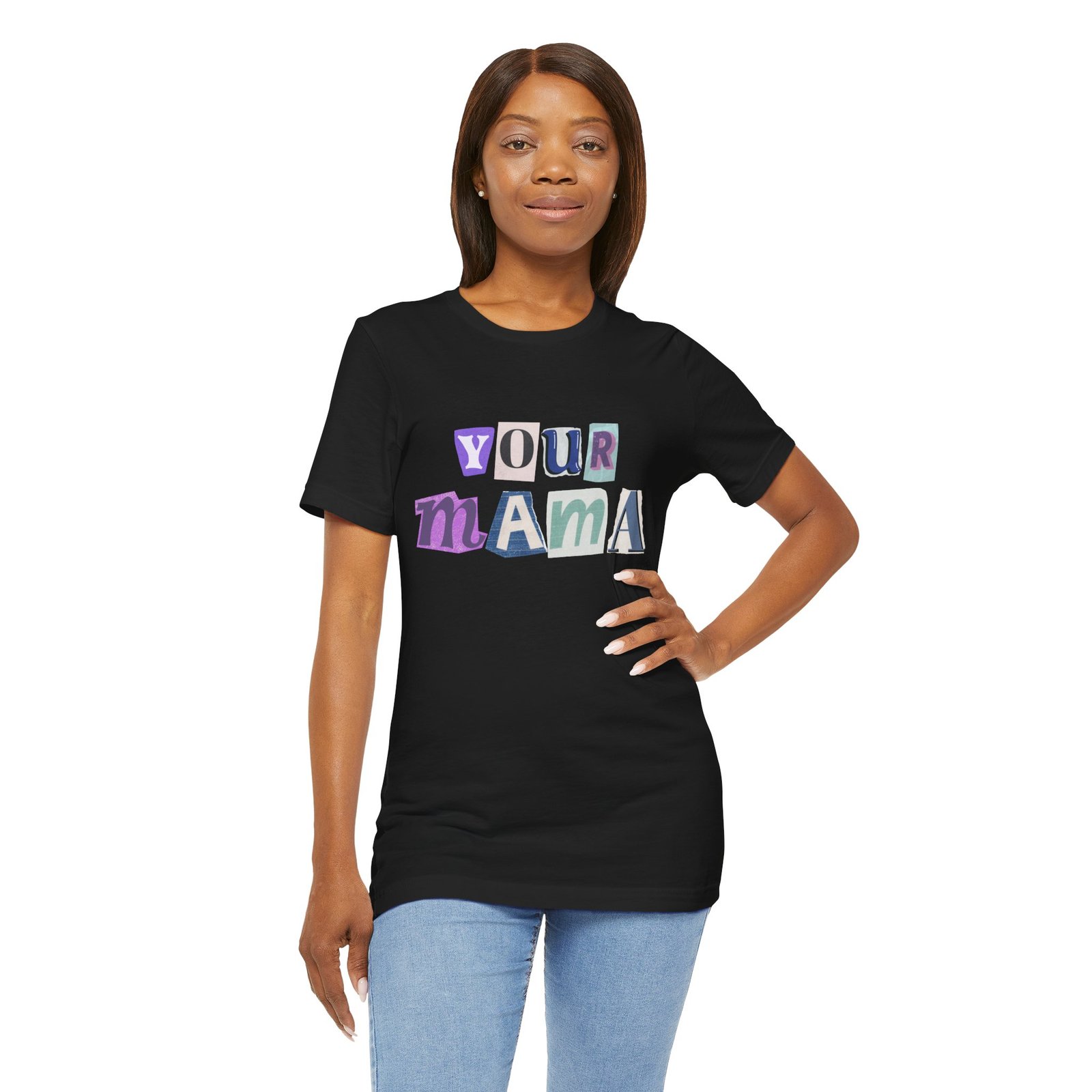Your Mama Tee | Cotton Graphic T-Shirt - Image 13