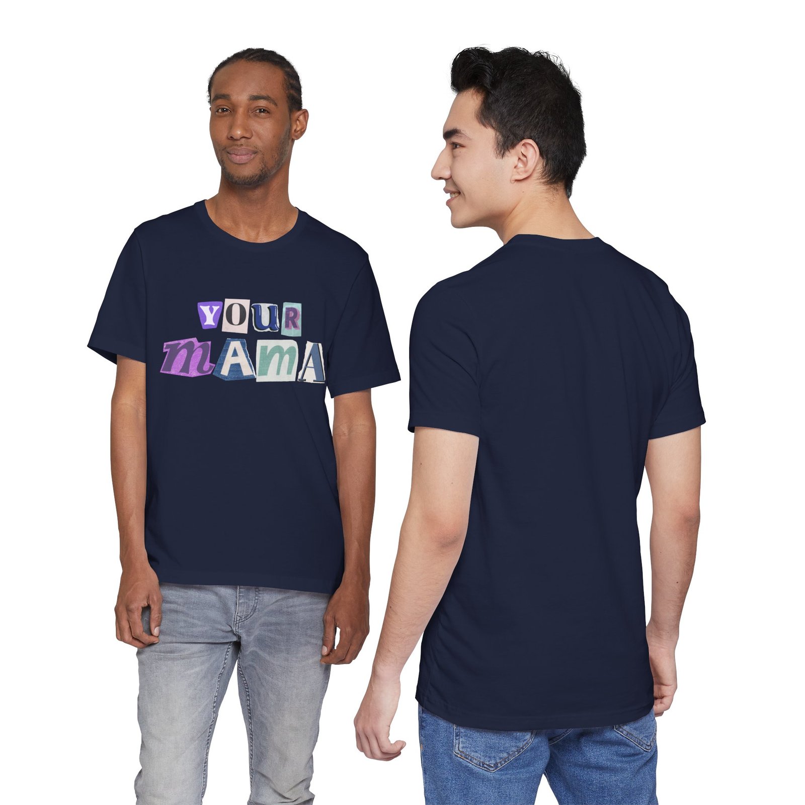 Your Mama Tee | Cotton Graphic T-Shirt - Image 55
