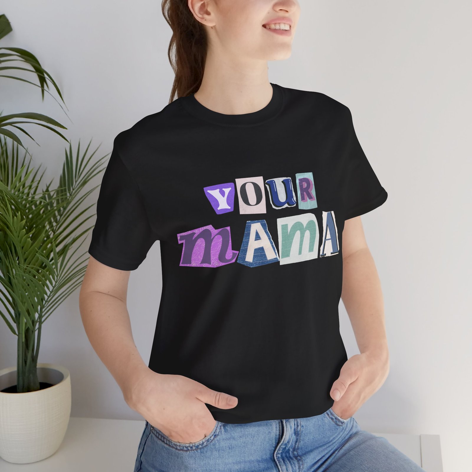 Your Mama Tee | Cotton Graphic T-Shirt - Image 14