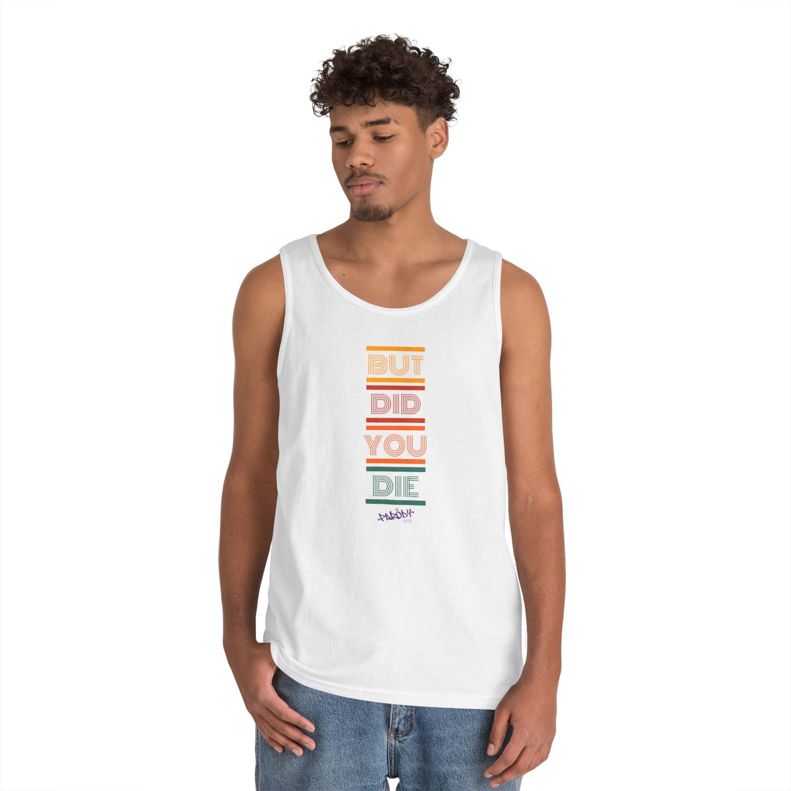 But Did You Die Tank | Cotton Graphic Tank Top