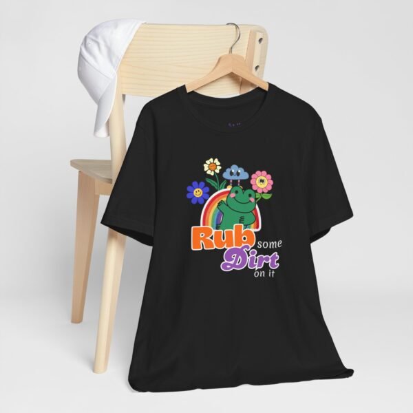 Rub Some Dirt On It Tee | Cotton Graphic T-Shirt