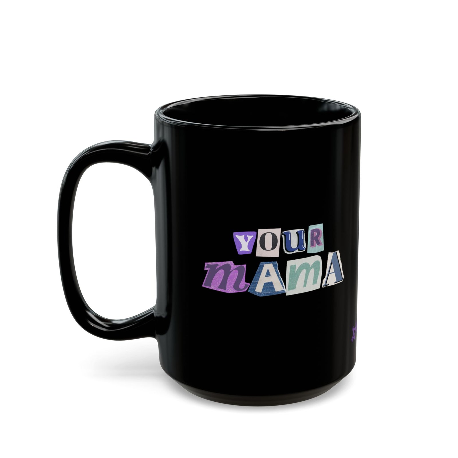 Your Mama Mug | Black Ceramic Graphic Mug - Image 2