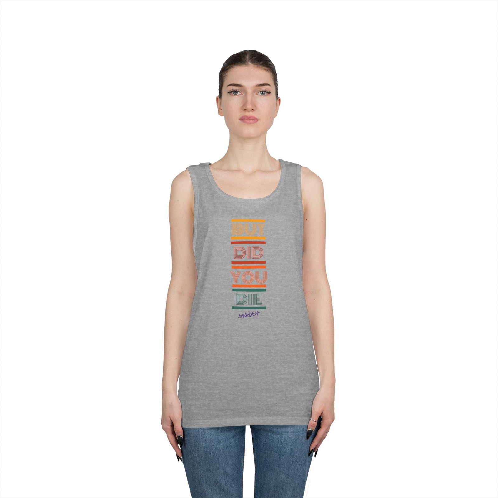 But Did You Die Tank | Cotton Graphic Tank Top - Image 11