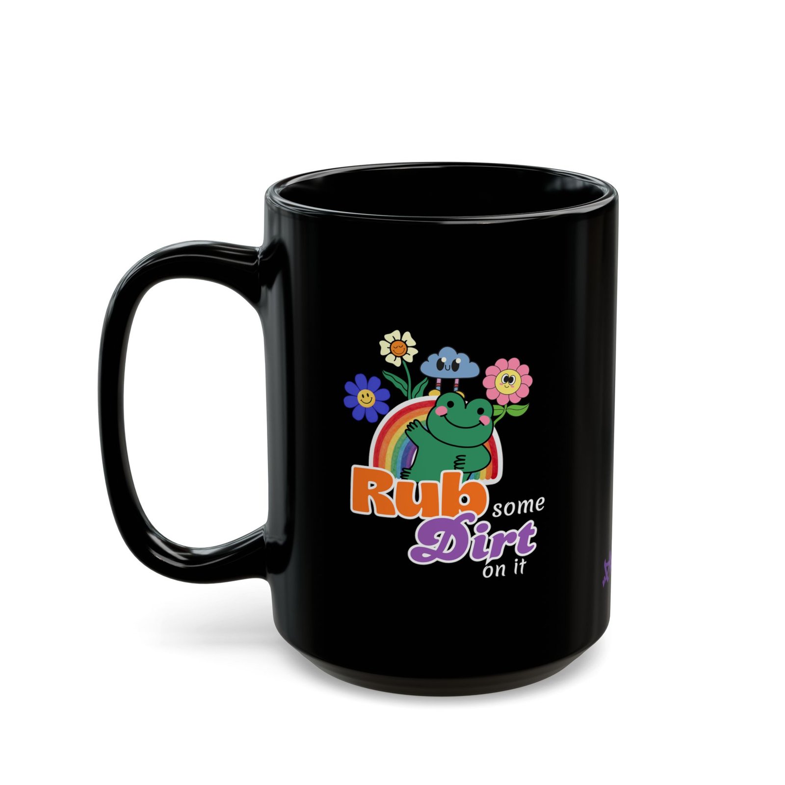 Rub Some Dirt On It Mug | Black Ceramic Graphic Mug - Image 2