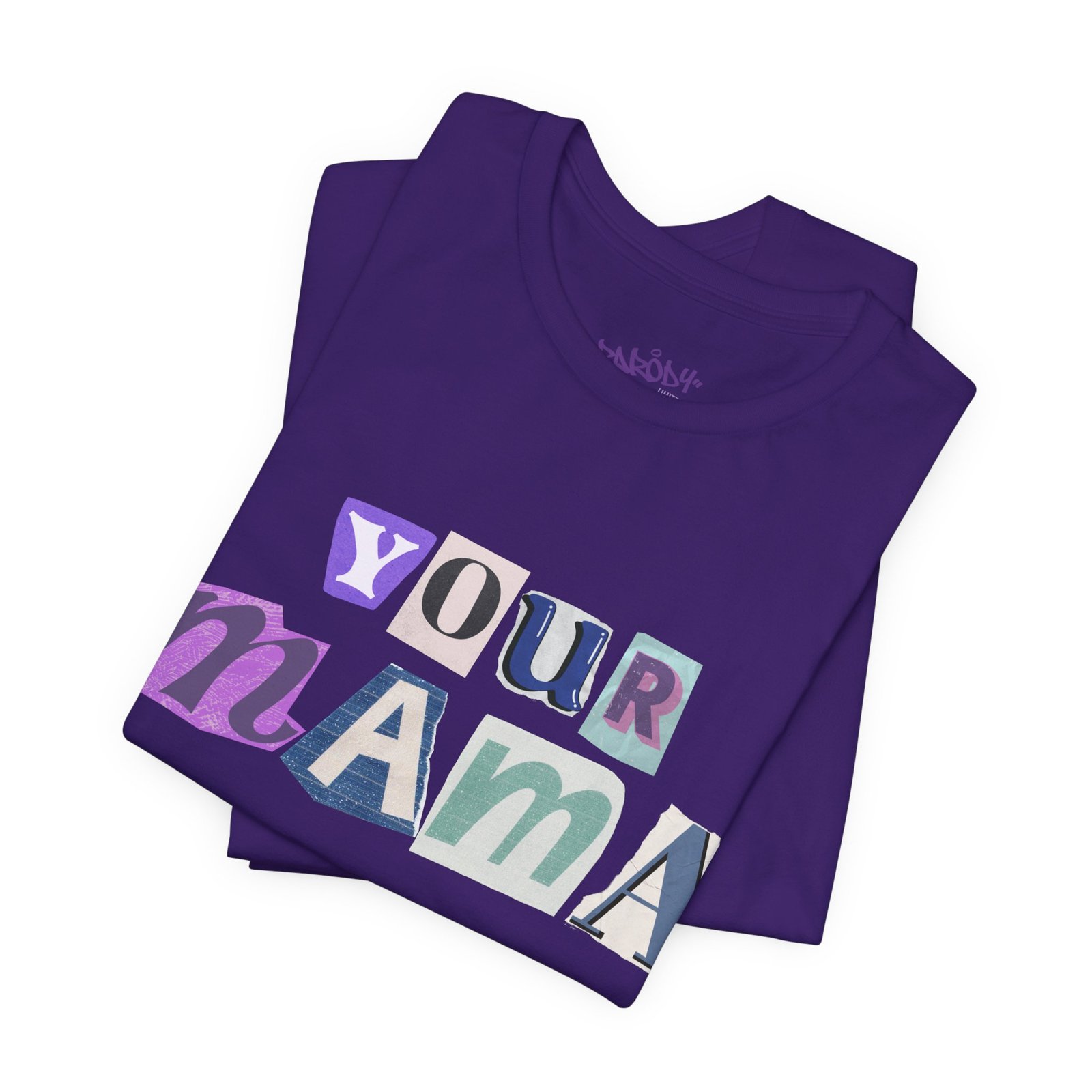 Your Mama Tee | Cotton Graphic T-Shirt - Image 58