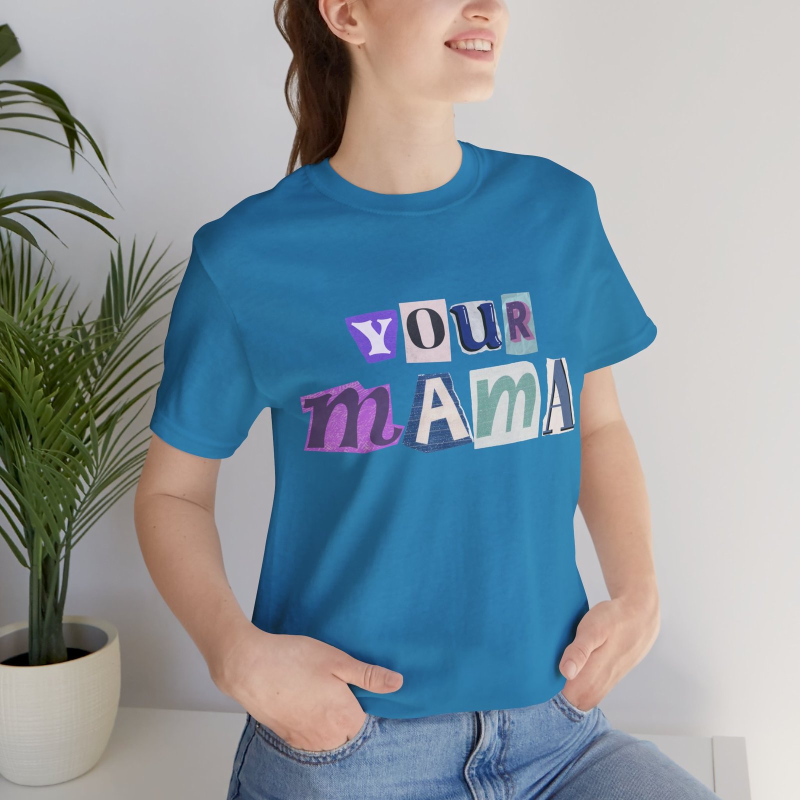 Your Mama Tee | Cotton Graphic T-Shirt - Image 30