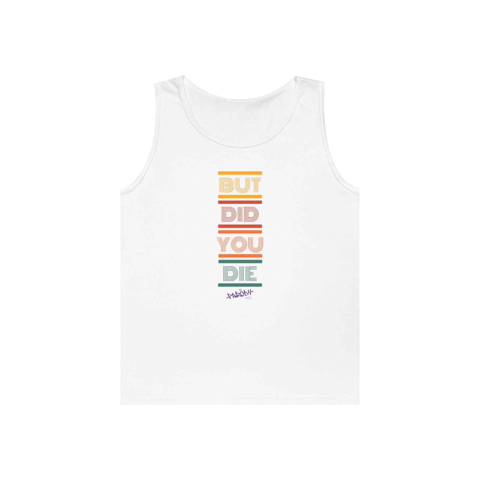 But Did You Die Tank | Cotton Graphic Tank Top - Image 2