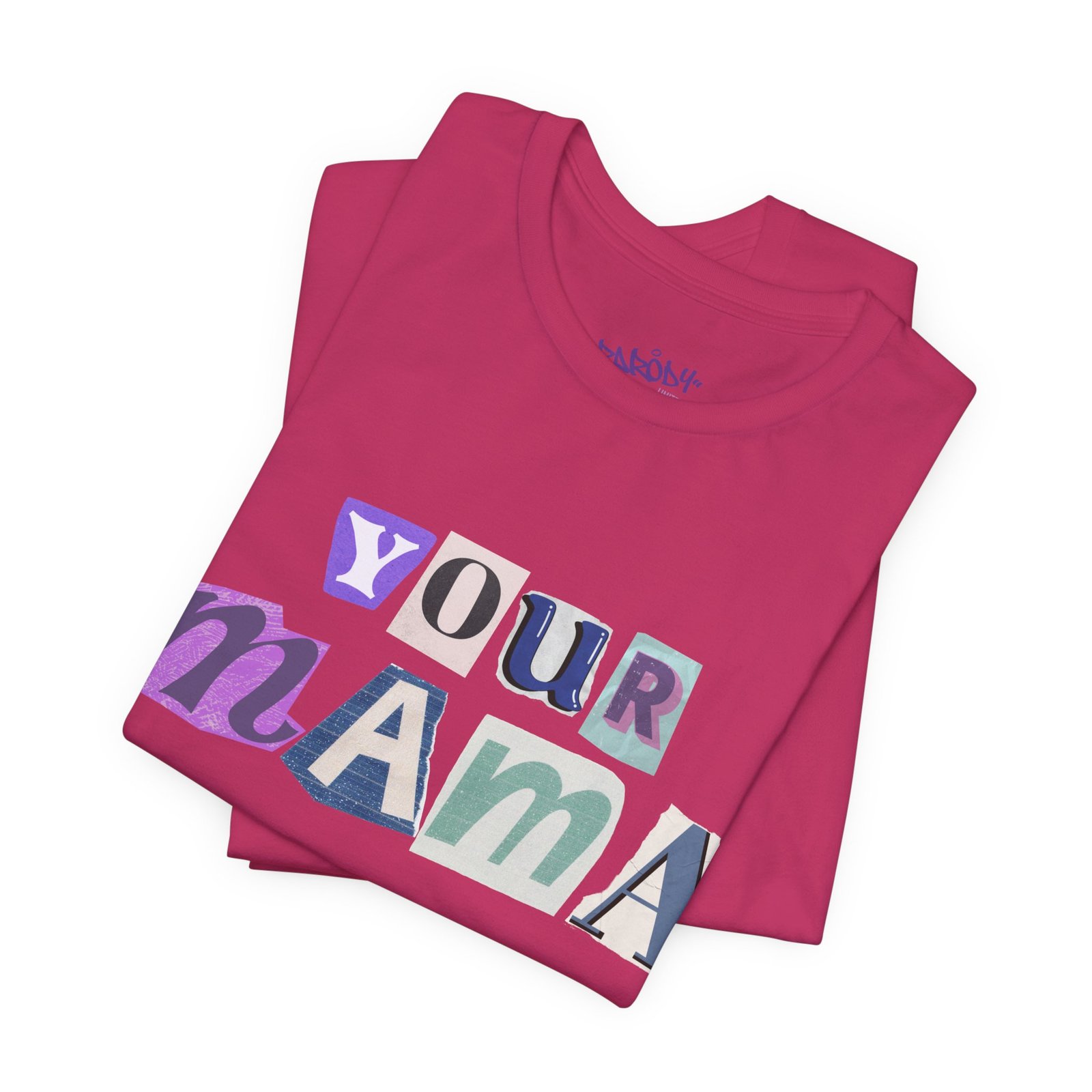 Your Mama Tee | Cotton Graphic T-Shirt - Image 66