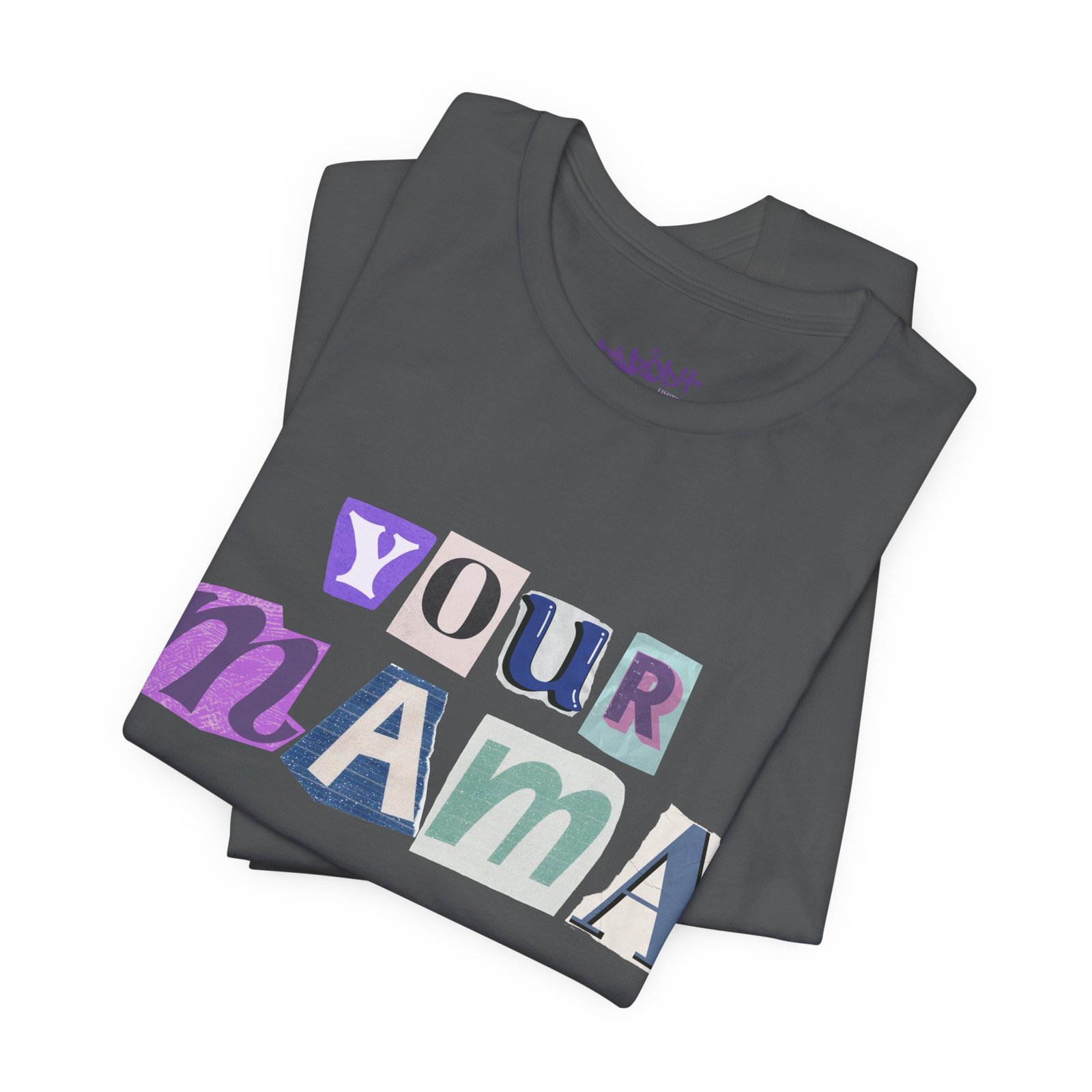 Your Mama Tee | Cotton Graphic T-Shirt - Image 42