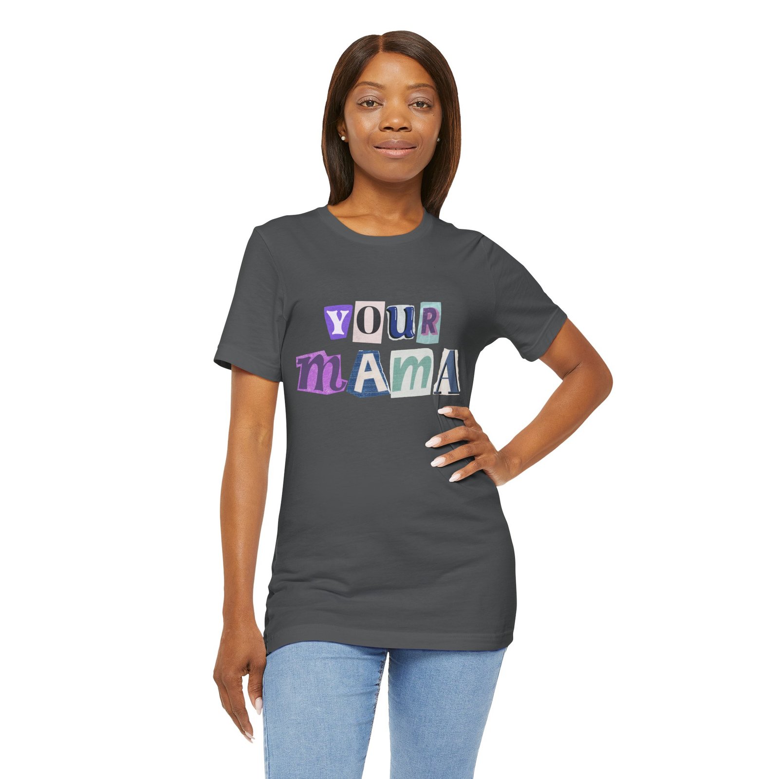 Your Mama Tee | Cotton Graphic T-Shirt - Image 45