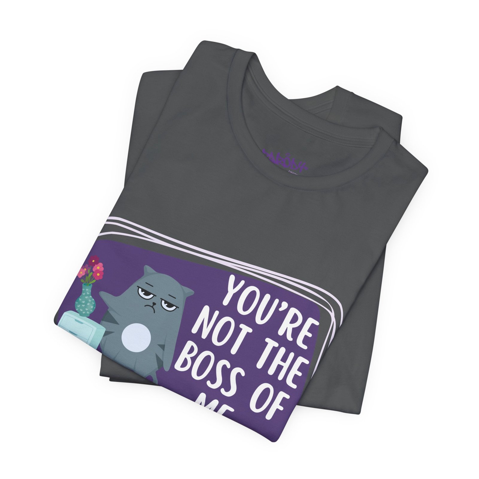 You’re Not the Boss of Me Tee | Cotton Graphic T-Shirt - Image 34